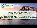 How to Pass Your N10-008 Network+ Exam