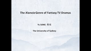 ARTiculate Chinese Language and Culture - The 'Xianxia' genre of fantasy TV dramas