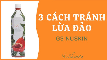 3 Cách Giúp Bạn Không Mua Phải Nước Gấc G3 Lừa Đảo | 083.551.9999