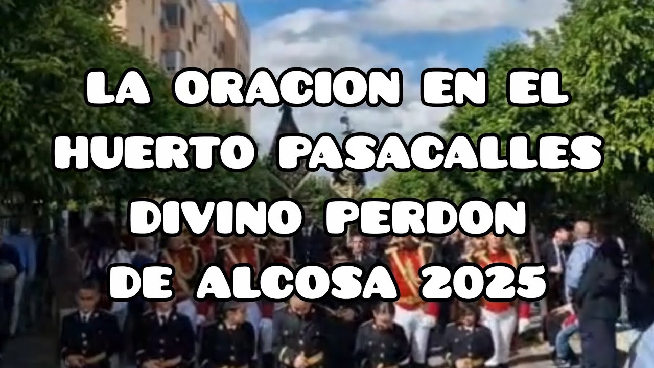 [4K] LA ORACIÓN DEL HUERTO | S.S. SEVILLA 2025 | AM VIRGEN DE LOS REYES Y JUVENIL | Sevilla Cofrade