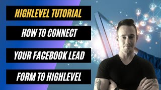 ✅ #GoHighLevel Tutorial ✅ How To Connect Your Facebook Lead Forms To GoHighLevel