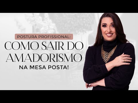 Mesa posta profissional: como sair do amadorismo