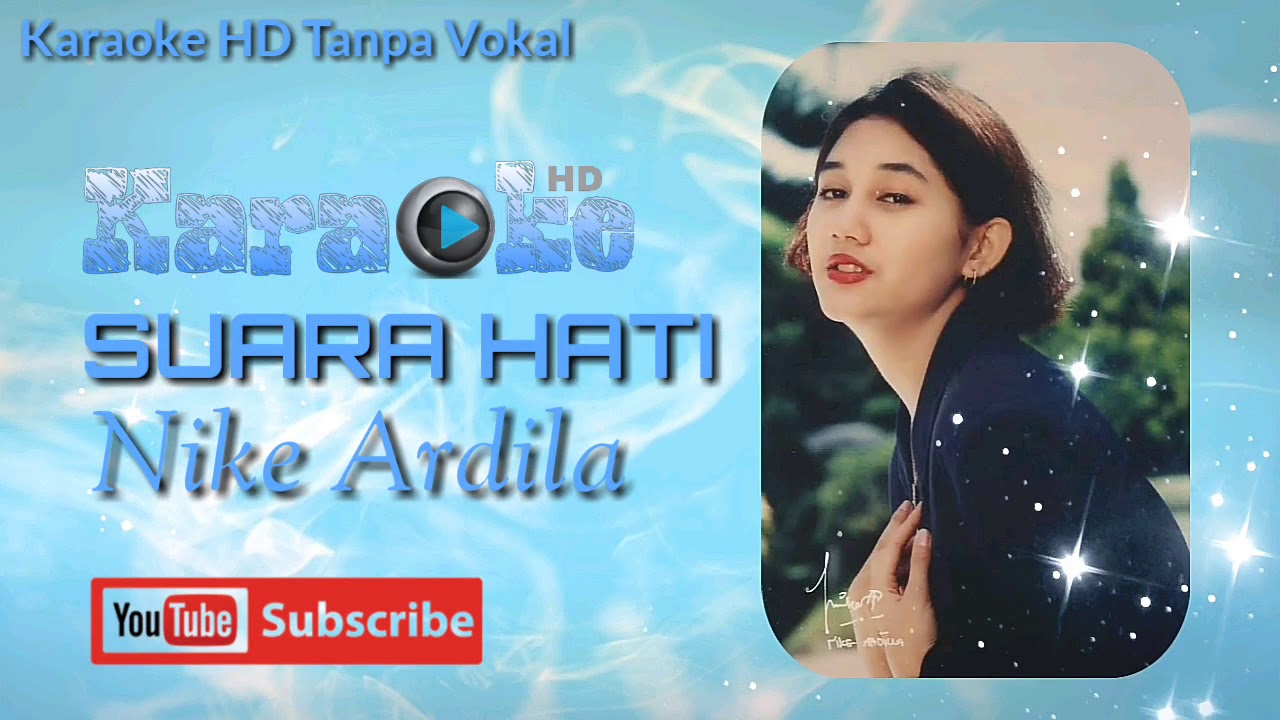 Karaoke Hd Nostalgia Nike Ardila Suara Hati Tanpa Vokal Youtube Music video karaoke by nike ardilla performing aku tak akan bersuara (suara hatiku) cipt. youtube
