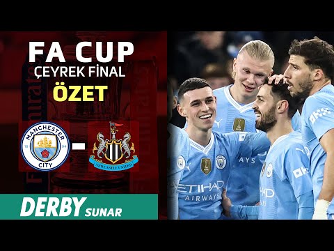 FA Cup Çeyrek Final Özet | Manchester City - Newcastle United