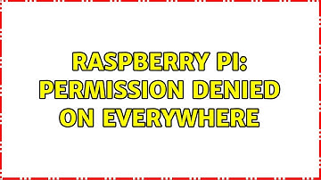 Raspberry Pi: Permission denied on everywhere (2 Solutions!!)