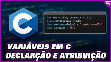 VÁRIAVEIS, DECLARAÇÃO E ATRIBUIÇÃO - FUNDAMENTOS DA LINGUAGEM C #04