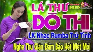 Lá Thư Đô Thị , Hồi Tưởng - LK Rumba Trữ Tình Hải Ngoại HAY NHẤT HIỆN NAY Nghe Cực Kỳ Êm Tai Dễ Ngủ