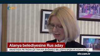 Alanya'nın RUS Belediye Başkan Adayı (Anastasia Petrova Çetinkaya )