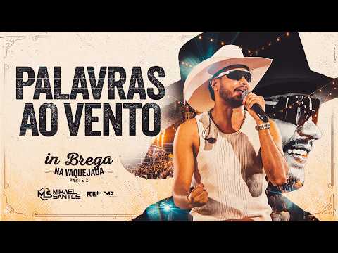 Mikael Santos - In Brega na Vaquejada - Palavras ao vento
