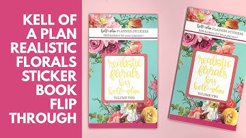 Realistic Florals Volume Two Kellofaplan Sticker Book Flip Through!