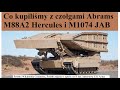 Co kupiliśmy z czołgami Abrams - M88A2 Hercules i M1074