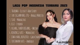 LAGU Viral Tiktok 2023 - Pop Indonesia Terbaru 2023 (lyric vidio) | R.sp.msclyrics