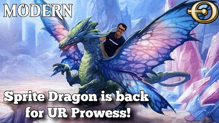 Sprite Dragon is back for UR Prowess! | Modern | M...
