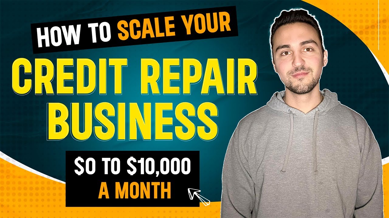 How to Scale 🚀 Your Credit Repair Business Revenue to $10,000/month 🤑 ...