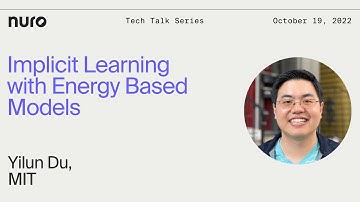 Yilun Du - Implicit Learning with Energy-Based Models | Nuro Technical Talks