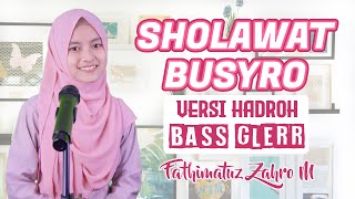 Video thumbnail of "SHOLAWAT BUSYRO (Habib Segaf bin Hasan Baharun) Cover By Fathimathuz Zahro M"