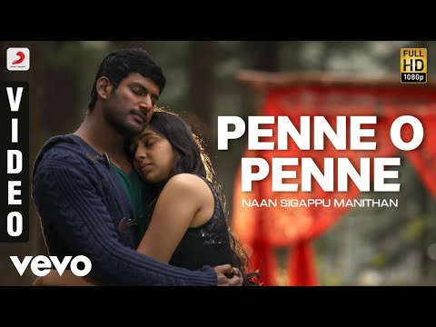 Penne Oh Penne Song Lyrics From Naan Sigappu Manithan