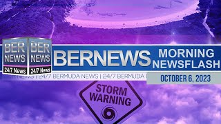 Bermuda Newsflash For Friday, October 6, 2023