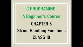 C programming: Class10- String handling functions in c
