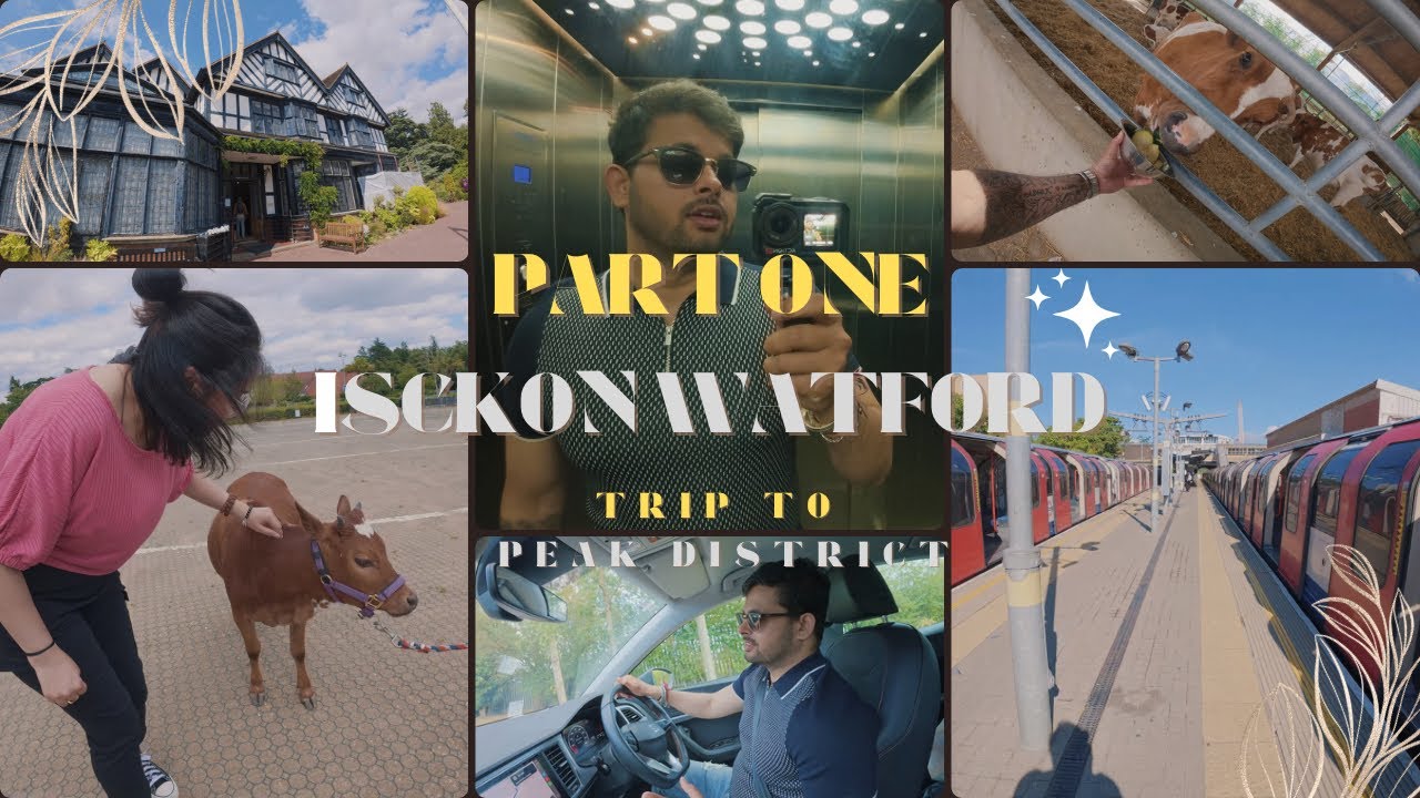 ISCKON WATFORD, LONDON TOUR || PART 1 || OUR TRIP TO PEAK DISTRICT || HINDI/URDU