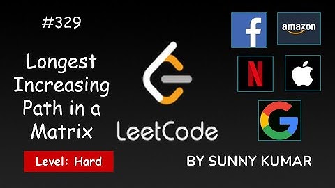 Longest Increasing Path in a Matrix | Priority Queue | 329 LeetCode | LeetCode Explore | Day 10