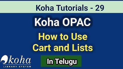 Koha OPAC: How to Use Cart & Lists I In Telugu | Seshu Creations