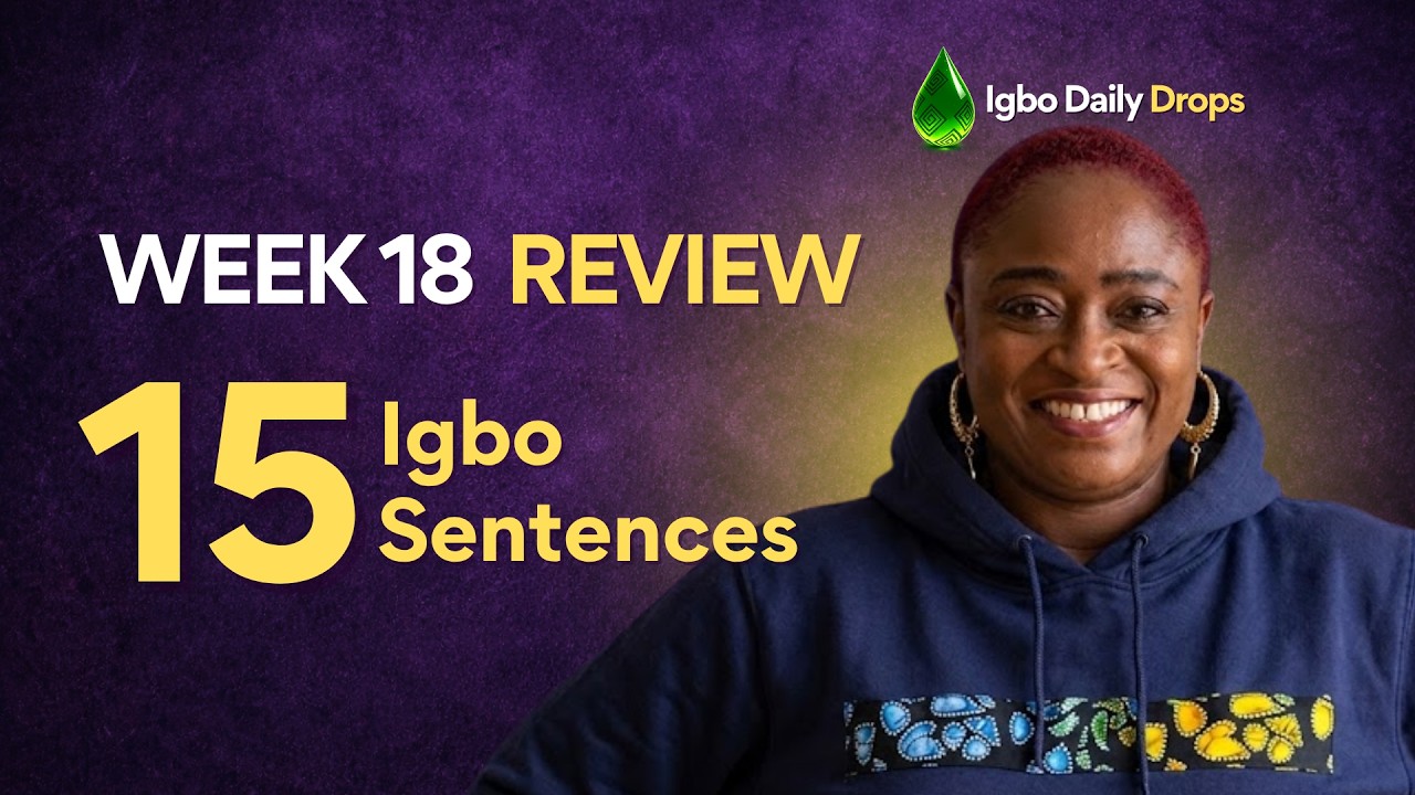 Learn Igbo Phrases : Week 18 Speaking Practice — 15 Essential Sentences