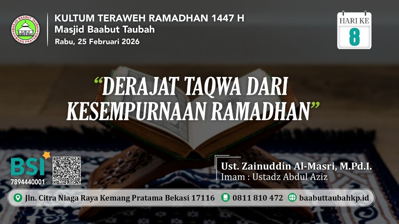 Ustadz  ZAINUDDIN AL-MASRI, M.Pd.I  / DERAJAT TAQWA DARI KESEMPURNAAN RAMADHAN