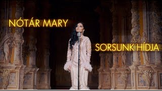 Miniatura de "Nótár Mary-Sorsunk hídja (Official Music Video)"