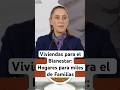 Viviendas para el Bienestar: Hogares para miles de familias