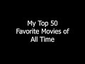 My top 50 favorite movies of all time