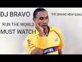 'Run the world' the new song of DJ bravo