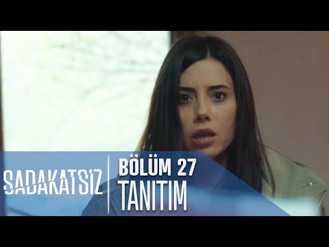 Sadakatsiz 27. Bölüm Tanıtımı