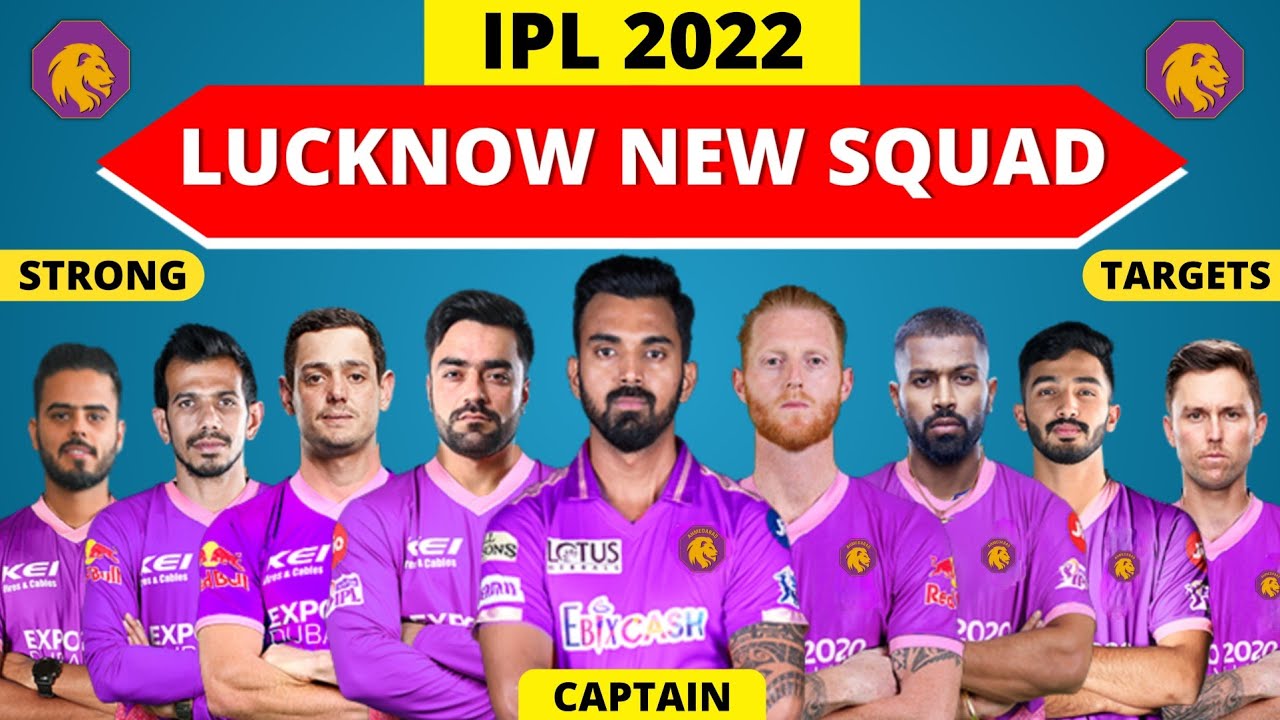 Lucknow Team Squad 2022 Lucknow Target Players 2022 Lucknow IPL Team