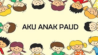 Lirik Lagu Aku Anak PAUD