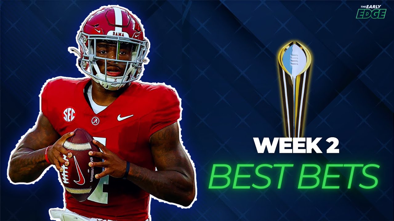 College Football Best Bets Week 2 Edition The Early Edge YouTube college-football-best-bets-week-2-edition-the-early-edge-youtube