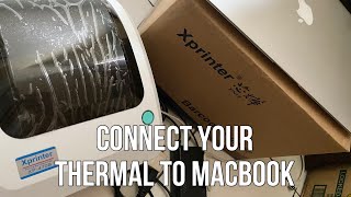 How to connect Xprinter to Mac | For Shopee/Lazada|Quick and easy|| #Thermalprinter #Waybillprinter Xprinter New Bluetooth Function Connect Your Macbook To Label Printer Easily