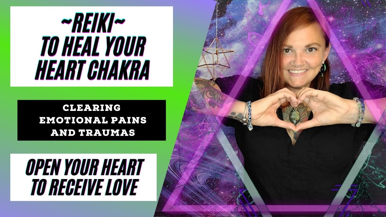 Reiki for Clearing your Heart Chakra #reiki Heal your Heart Space to ...
