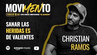 EP 2 - CHRISTIAN RAMOS - Sanar las heridas es de valientes