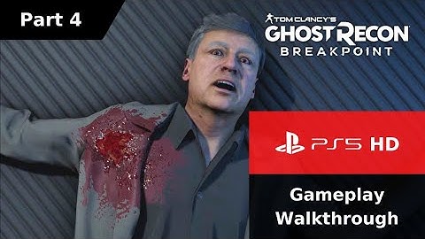 Tom Clancy Ghost Recon Breakpoint PS5 Gameplay Walkthrough Part 4 - No Commentary