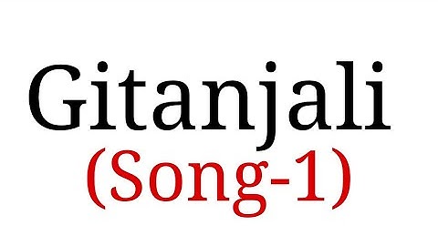 Gitanjali song-1 in Hindi by Rabindranath Tagore Summary Analysis and line by line explanation