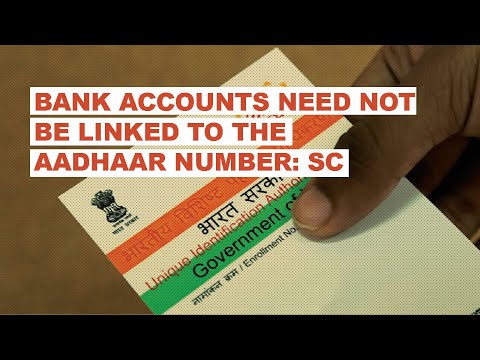 Linking bank accounts and phone to Aadhaar is not compulsory anymore: #AadhaarVerdict details