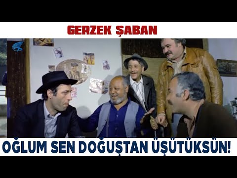 Gerzek Şaban Türk Filmi | Oğlum Sen Doğuştan Üşütüksün!