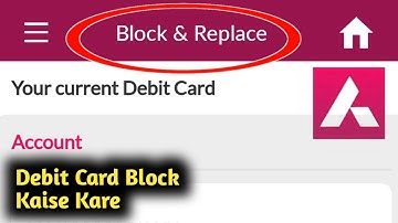 Axis Bank Mobile App se Debit Card Block Kaise Kare