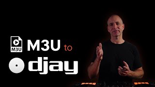 M3U Playlists to DJAY Pro - Move your entire DJ library with MIXO