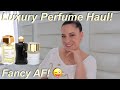 Luxury Perfume Haul | New Favgrance Company