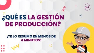 Qué Es La Gestión De Producción? Explicado En Menos De 4 Minutos