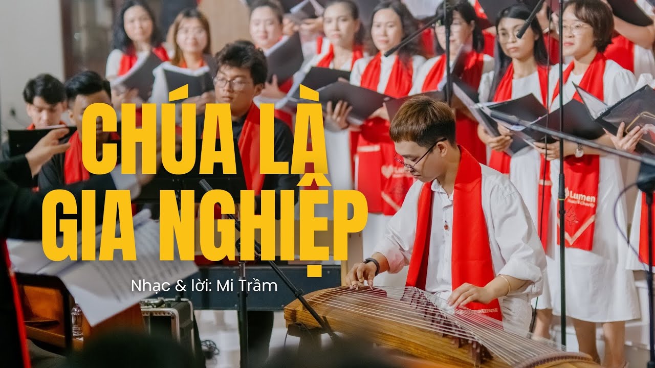 ♪ Chúa Là Gia Nghiệp (St: Mi Trầm) - Lumen Choir