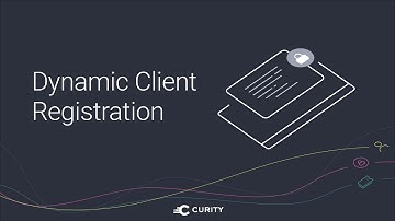 Dynamic Client Registration I How to Set it Up in the Curity Identity Server