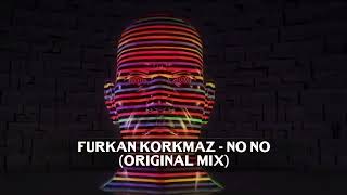 Furkan Korkmaz - No No Resimi